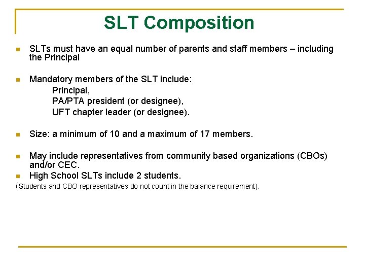 SLT Composition n SLTs must have an equal number of parents and staff members