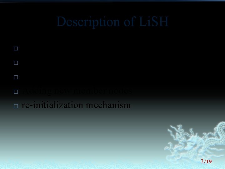 Description of Li. SH � � � Initialization Re-keying Self-healing mechanism Adding new member