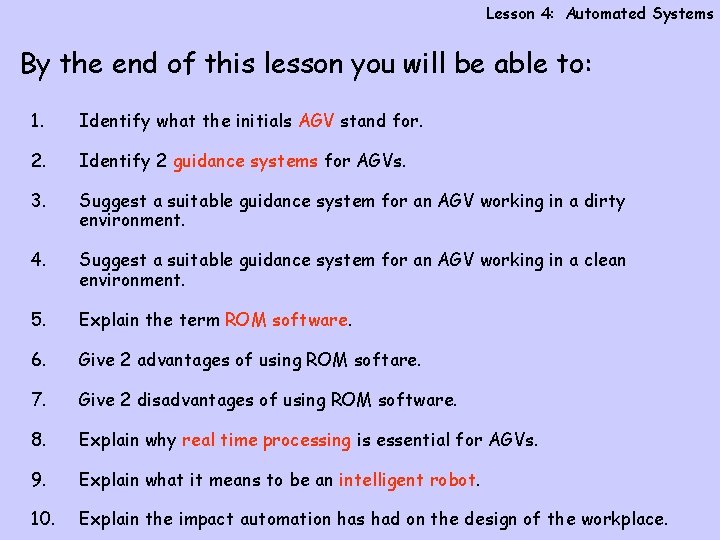 Lesson 4: Automated Systems By the end of this lesson you will be able