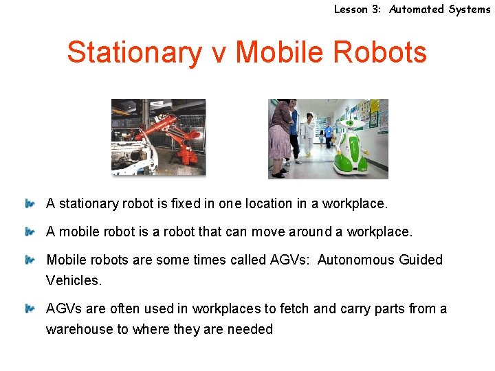 Automated Systems Lesson 4 Stationary v Mobile Robots