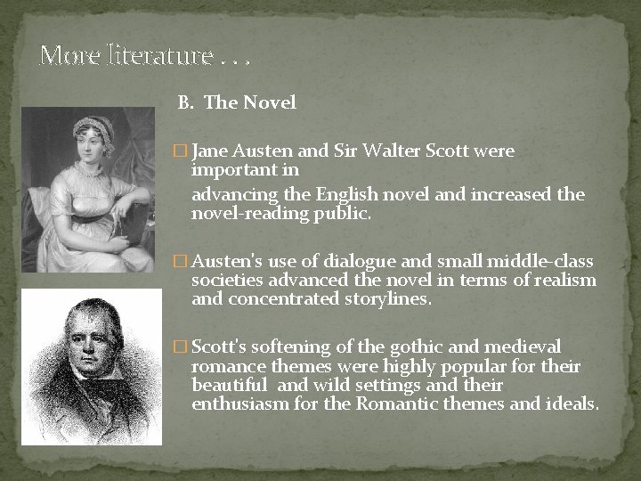 More literature. . . B. The Novel � Jane Austen and Sir Walter Scott