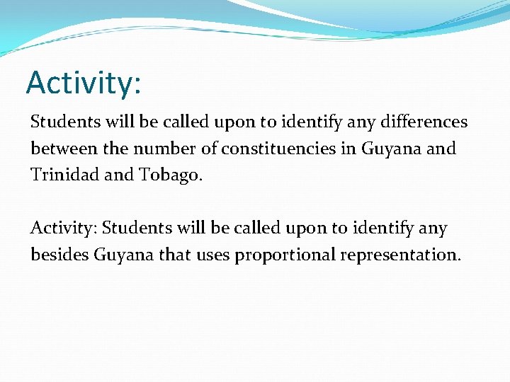 Activity: Students will be called upon to identify any differences between the number of