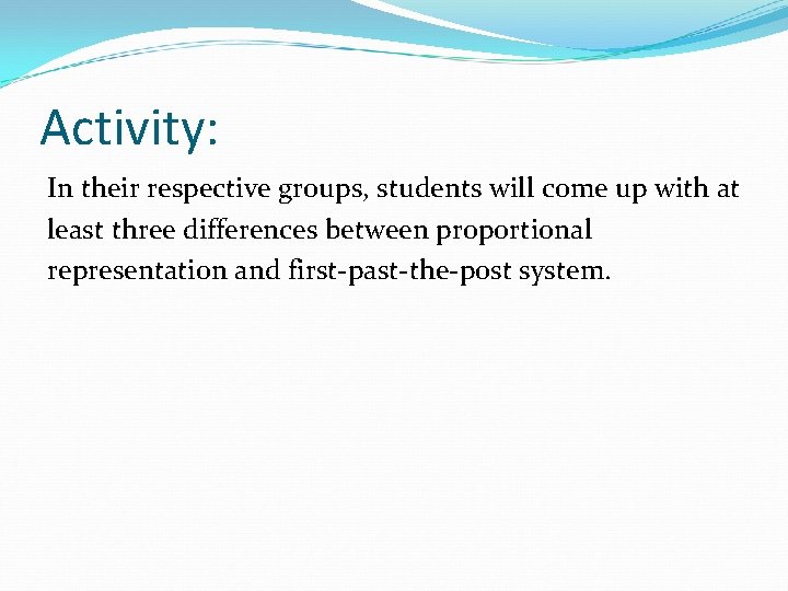 Activity: In their respective groups, students will come up with at least three differences