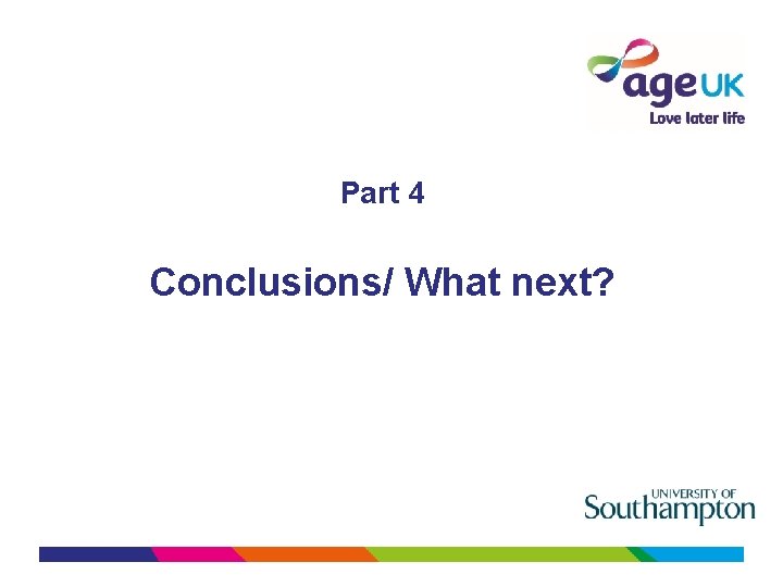 Part 4 Conclusions/ What next? 