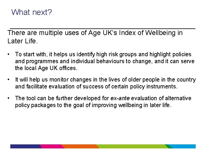 What next? There are multiple uses of Age UK’s Index of Wellbeing in Later