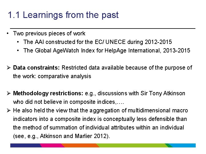 1. 1 Learnings from the past • Two previous pieces of work • The