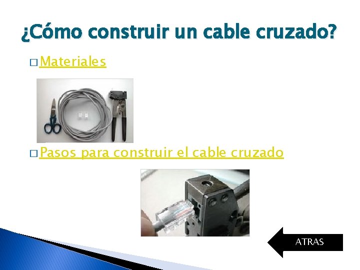 ¿Cómo construir un cable cruzado? � Materiales � Pasos para construir el cable cruzado
