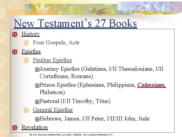 New Testament’s 27 Books Ì Ì Ì History Ì Four Gospels, Acts Epistles Ì