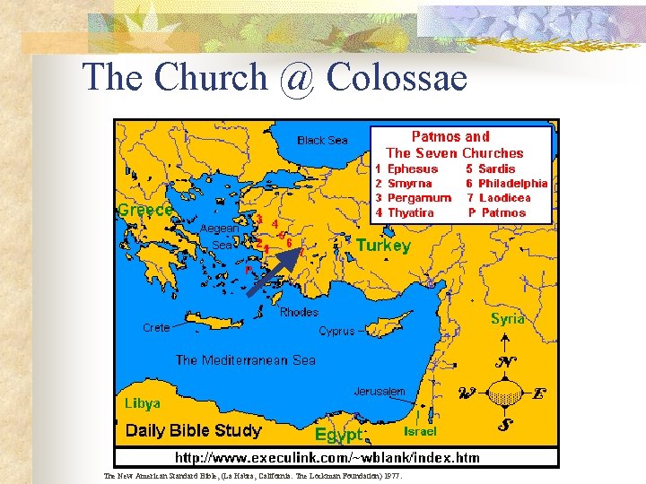 The Church @ Colossae The New American Standard Bible, (La Habra, California: The Lockman