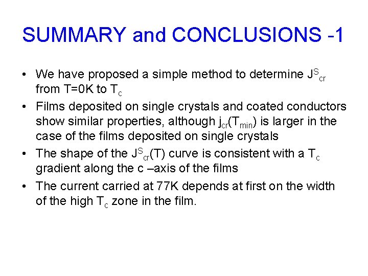 SUMMARY and CONCLUSIONS -1 • We have proposed a simple method to determine JScr