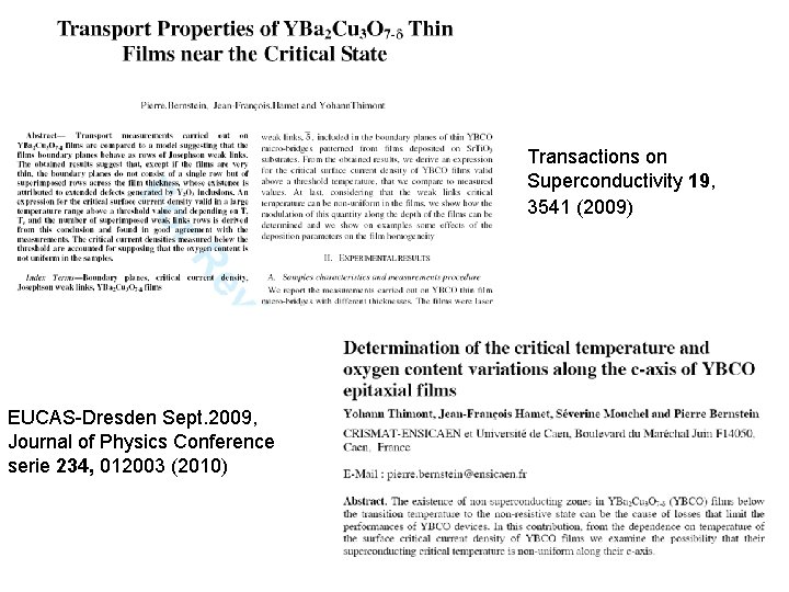 Transactions on Superconductivity 19, 3541 (2009) EUCAS-Dresden Sept. 2009, Journal of Physics Conference serie