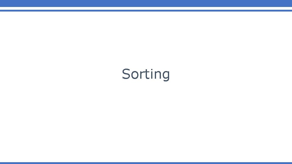 Sorting Sorting
