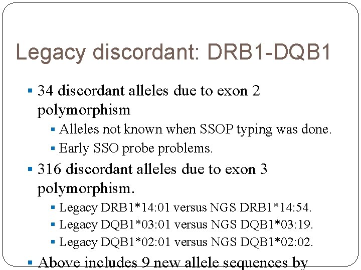 Legacy discordant: DRB 1 -DQB 1 § 34 discordant alleles due to exon 2