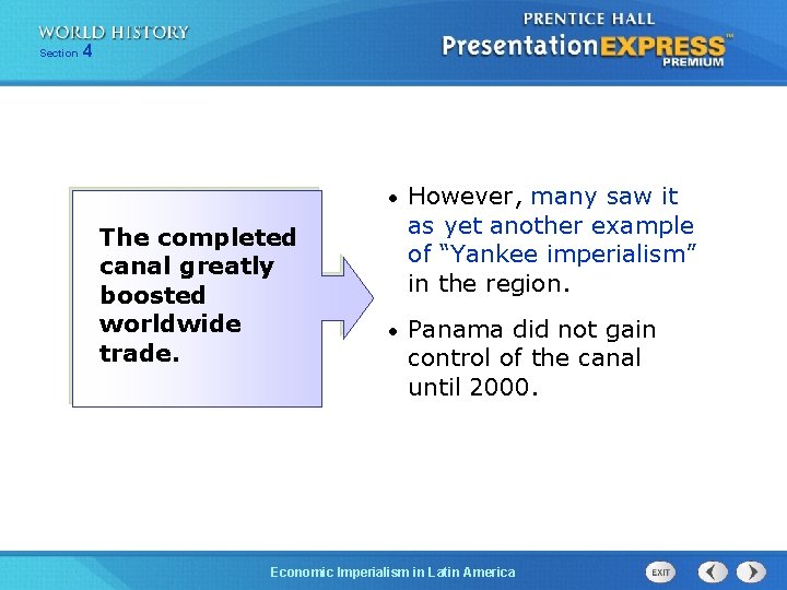 254 Section 1 Chapter Section The completed canal greatly boosted worldwide trade. • However,