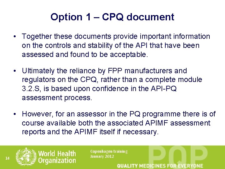 Option 1 – CPQ document • Together these documents provide important information on the