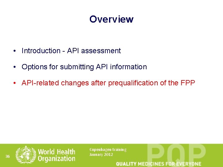 Overview • Introduction - API assessment • Options for submitting API information • API-related