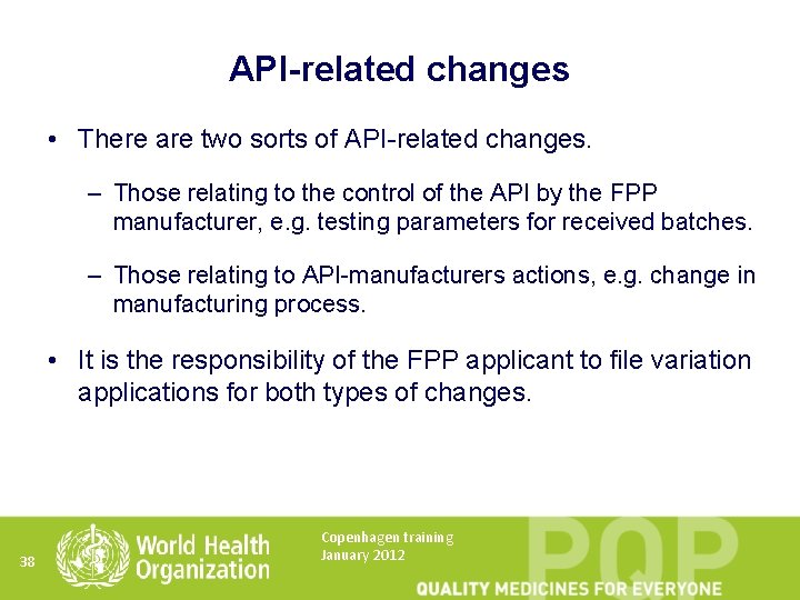 API-related changes • There are two sorts of API-related changes. – Those relating to