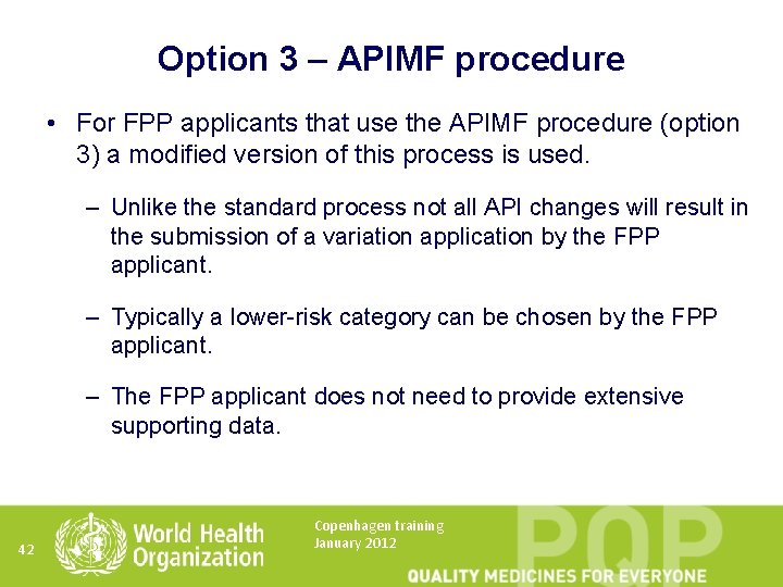 Option 3 – APIMF procedure • For FPP applicants that use the APIMF procedure
