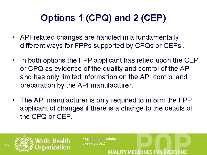 Options 1 (CPQ) and 2 (CEP) • API-related changes are handled in a fundamentally