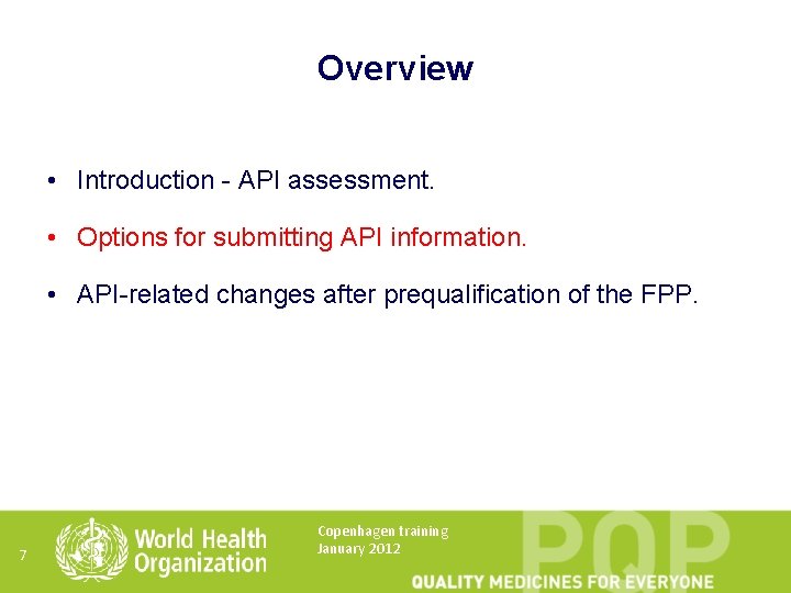 Overview • Introduction - API assessment. • Options for submitting API information. • API-related