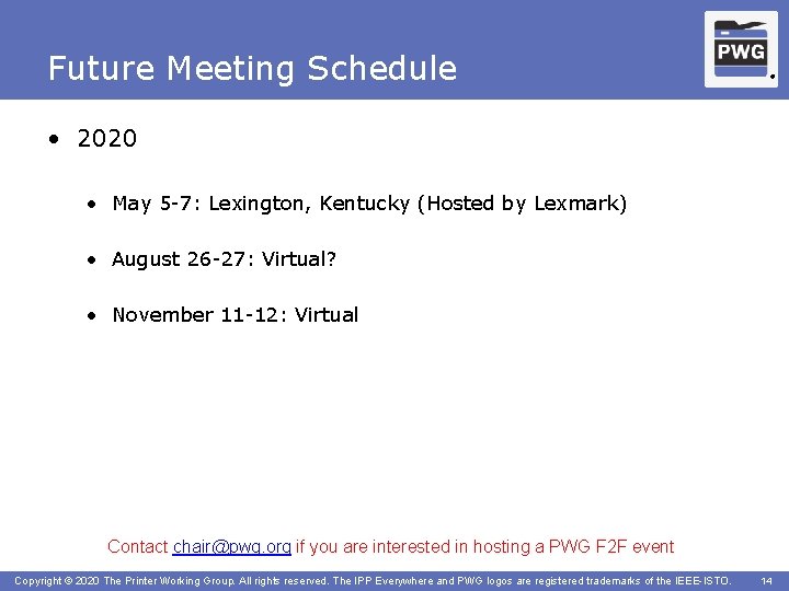 Future Meeting Schedule ® • 2020 • May 5 -7: Lexington, Kentucky (Hosted by