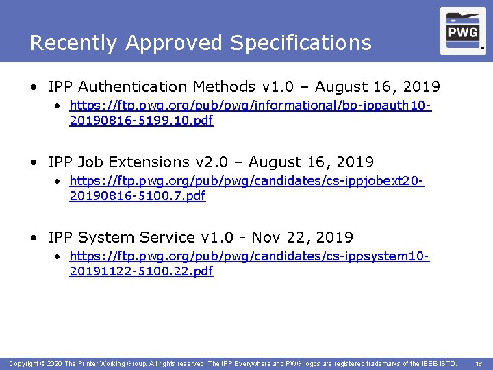 Recently Approved Specifications ® • IPP Authentication Methods v 1. 0 – August 16,