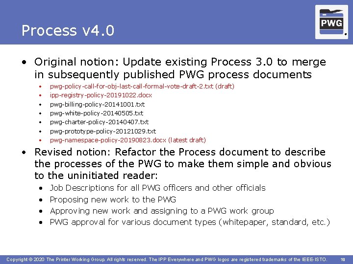 Process v 4. 0 ® • Original notion: Update existing Process 3. 0 to