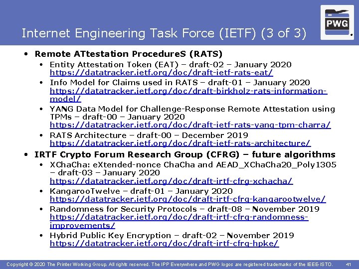 Internet Engineering Task Force (IETF) (3 of 3) ® • Remote ATtestation Procedure. S