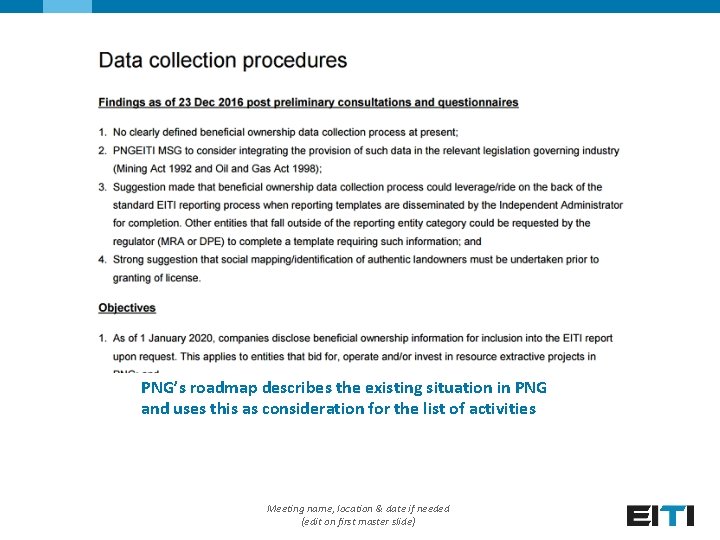 PNG’s roadmap describes the existing situation in PNG and uses this as consideration for