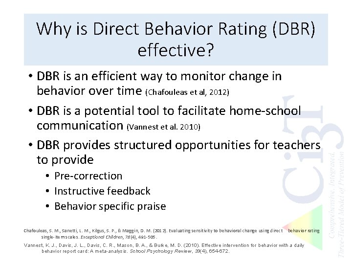 Why is Direct Behavior Rating (DBR) effective? • DBR is an efficient way to