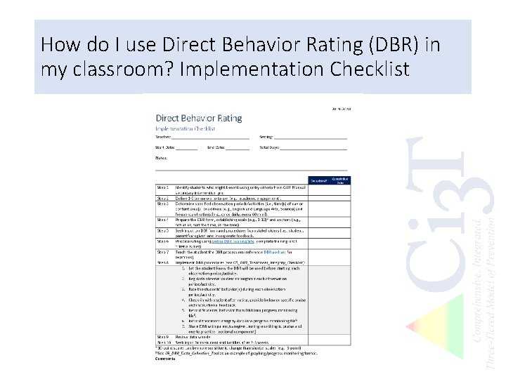 How do I use Direct Behavior Rating (DBR) in my classroom? Implementation Checklist 