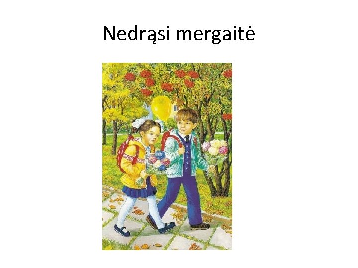 Nedrąsi mergaitė 