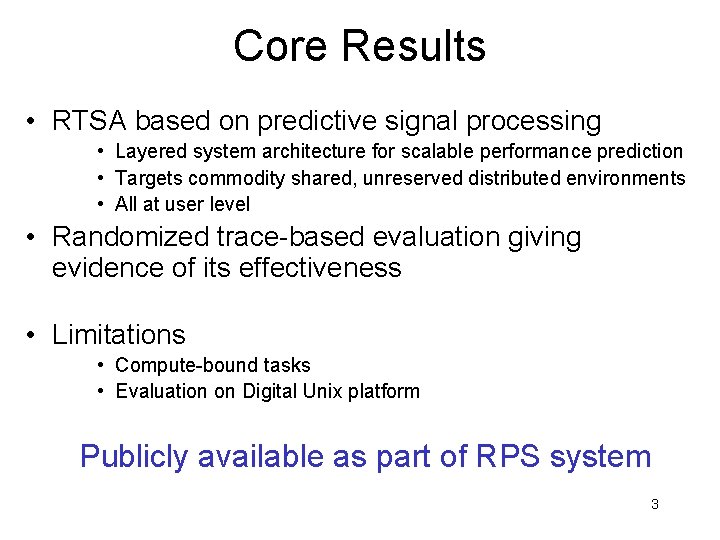 Core Results • RTSA based on predictive signal processing • Layered system architecture for