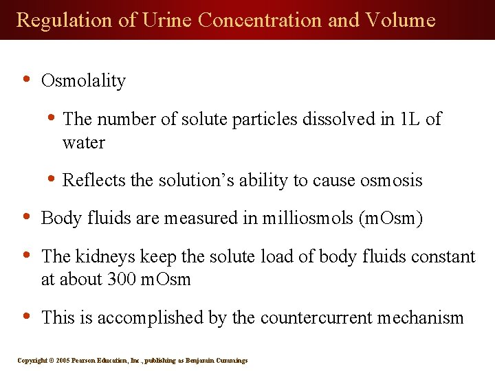 Regulation of Urine Concentration and Volume • Osmolality • The number of solute particles