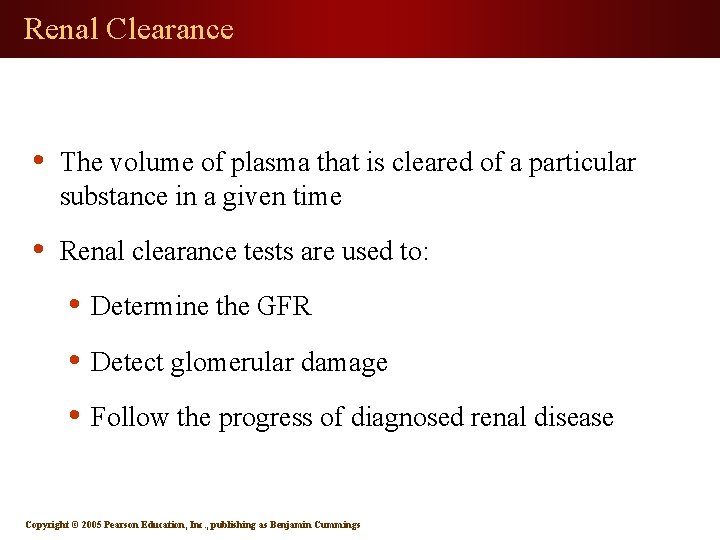 Renal Clearance • The volume of plasma that is cleared of a particular substance