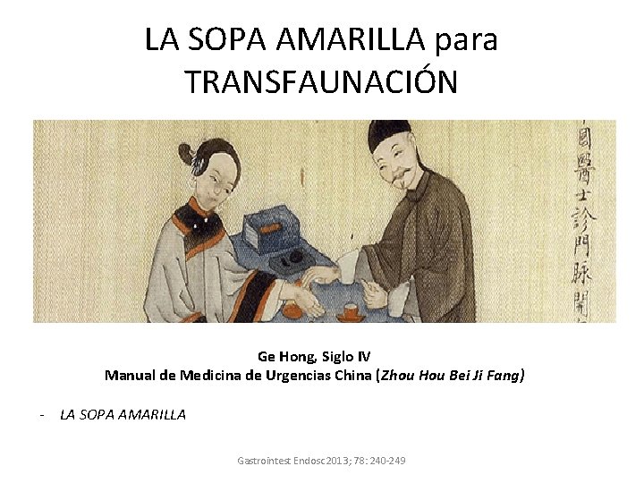 LA SOPA AMARILLA para TRANSFAUNACIÓN Ge Hong, Siglo IV Manual de Medicina de Urgencias