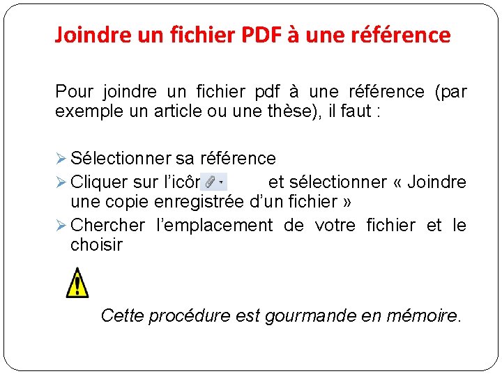 Joindre un fichier PDF à une référence Pour joindre un fichier pdf à une