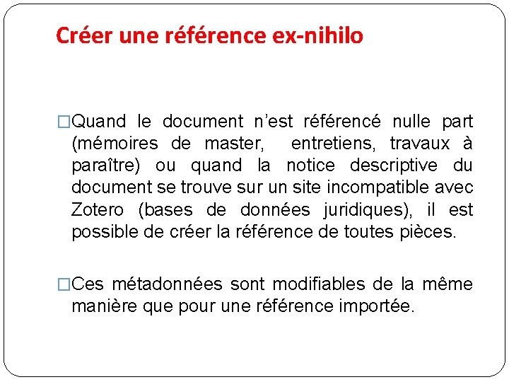 Créer une référence ex-nihilo �Quand le document n’est référencé nulle part (mémoires de master,