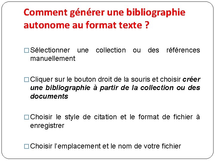 Comment générer une bibliographie autonome au format texte ? � Sélectionner une collection ou