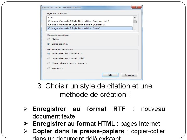 3. Choisir un style de citation et une méthode de création : Ø Enregistrer