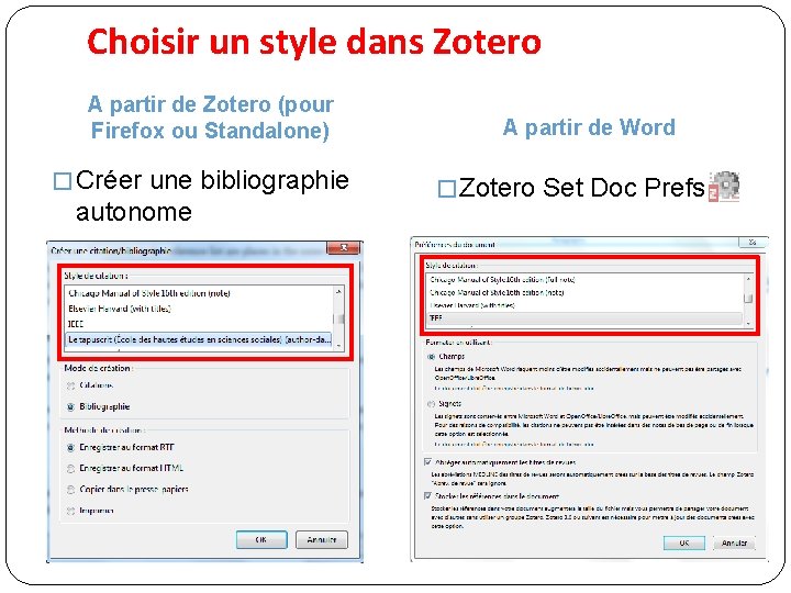 Choisir un style dans Zotero A partir de Zotero (pour Firefox ou Standalone) �