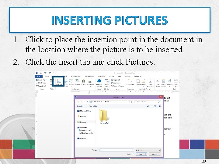 INSERTING PICTURES 1. Click to place the insertion point in the document in the