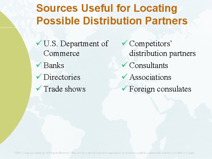 Sources Useful for Locating Possible Distribution Partners ü U. S. Department of Commerce ü