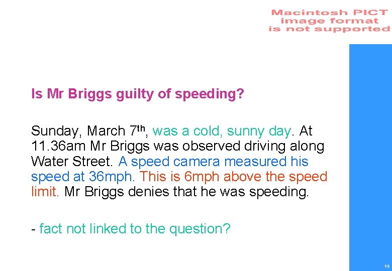 Is Mr Briggs guilty of speeding? Sunday, March 7 th, was a cold, sunny