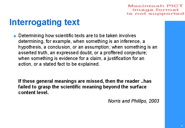 Interrogating text u Determining how scientific texts are to be taken involves determining, for