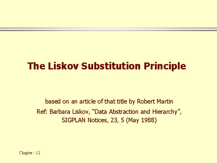 The Liskov Substitution Principle based on an article of that title by Robert Martin