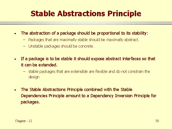 Stable Abstractions Principle · The abstraction of a package should be proportional to its