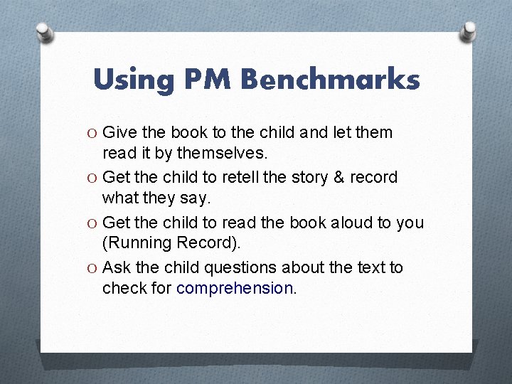 Using PM Benchmarks O Give the book to the child and let them read Using PM Benchmarks O Give the book to the child and let them read