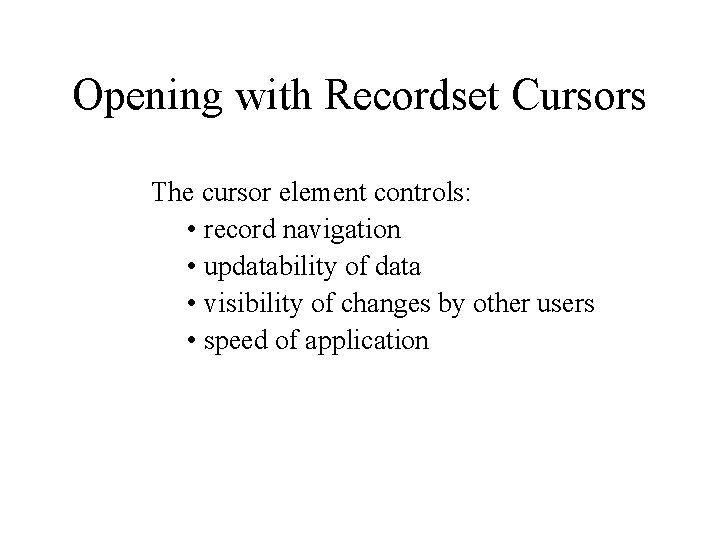 ADO Recordsets Recordset Objects Similar to Tables and