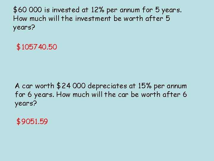 $60 000 is invested at 12% per annum for 5 years. How much will